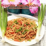 Vegetable Hakka Noodles Recipe